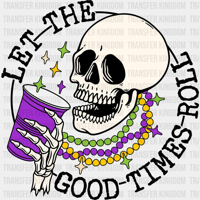 Let The Good Times Roll Mardi Gras - Mardi Gras DTF heat transfer