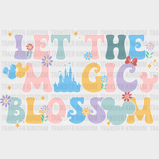 Let The Magic Blossom Disney Dtf Transfer Unisex - S & M (10’) / Light Color Design See Imaging