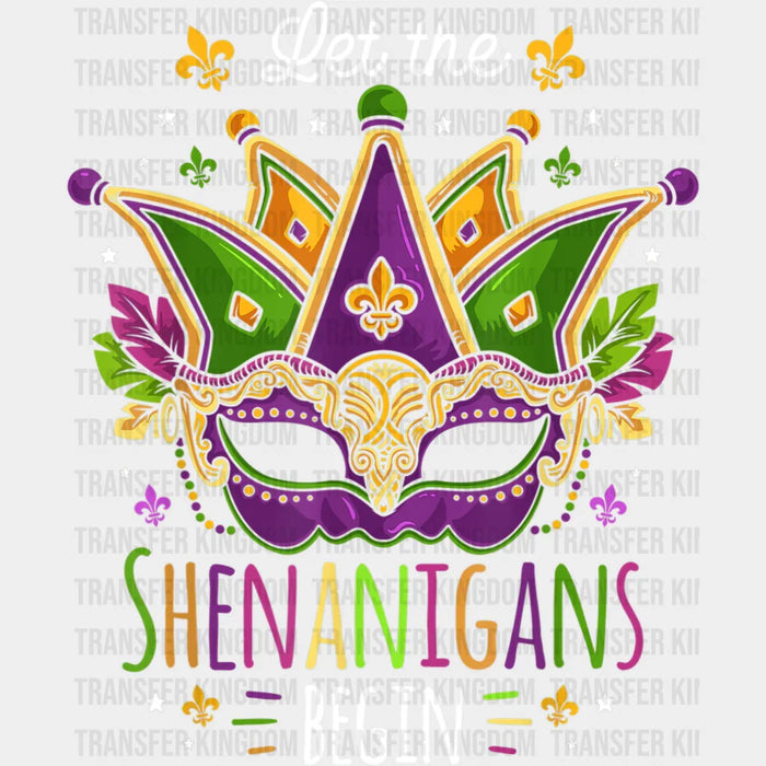 Let The Shenanigans Begin Mardi Gras Design- Mardi Gras DTF heat transfer