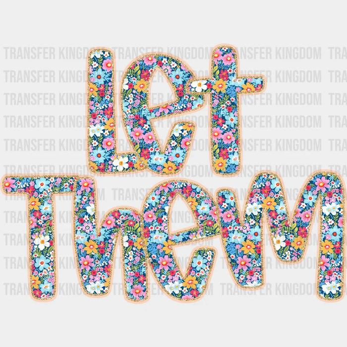 Let Them - Mental Health DTF Transfer