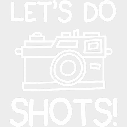 Let’s Do Shots Retro Camera B&W - Photography DTF Transfers Adult Unisex - S & M (10’’) / Light Color Design (See