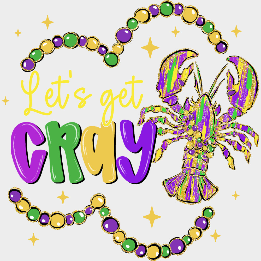 Let’s Get Cray Crayfish - Mardi Gras DTF Transfers Adult Unisex - S & M (10’’) / Light Color Design (See Imaging)