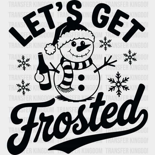 Let’s Get Frosted - Christmas DTF Transfer Adult Unisex - S & M (10’’) / Dark Color Design (See Imaging)
