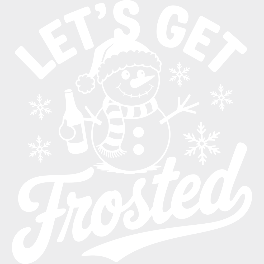 Let’s Get Frosted - Christmas DTF Transfer Adult Unisex - S & M (10’’) / Light Color Design (See Imaging)
