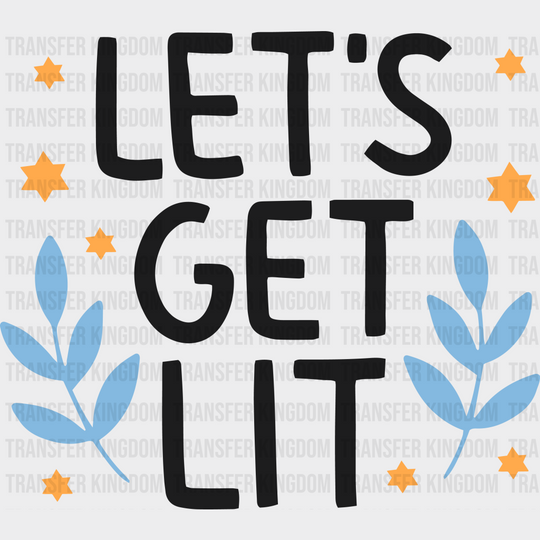 Let’s Get Lit - Hanukkah Dtf Heat Transfer Unisex S & M (10’’) / Dark Color Design (See Imaging)