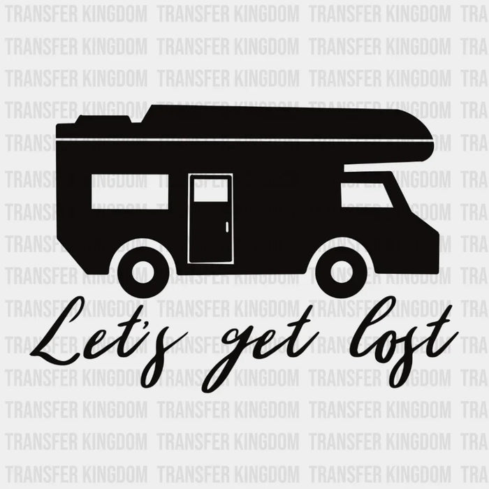 Let's Get Lost Design - DTF heat transfer
