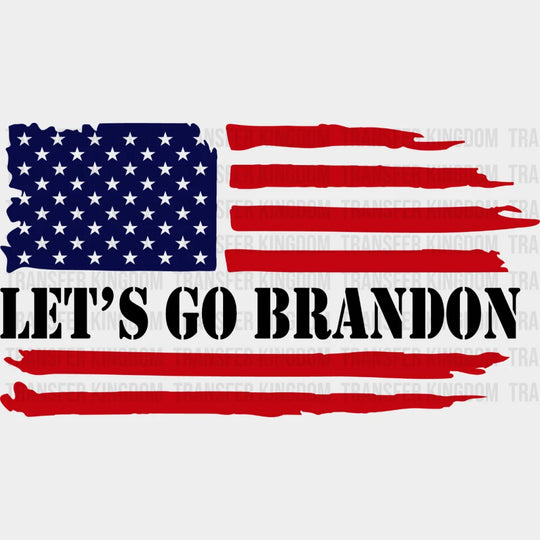 Lets Go Brandon Distressed Flag - Joe Biden Vote Design Dtf Heat Transfer