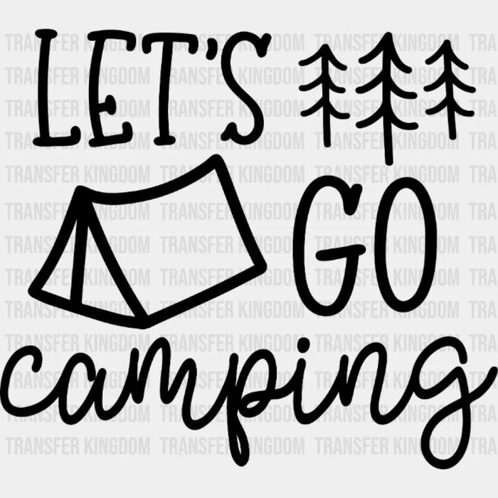 Let's Go Camping Design - DTF heat transfer