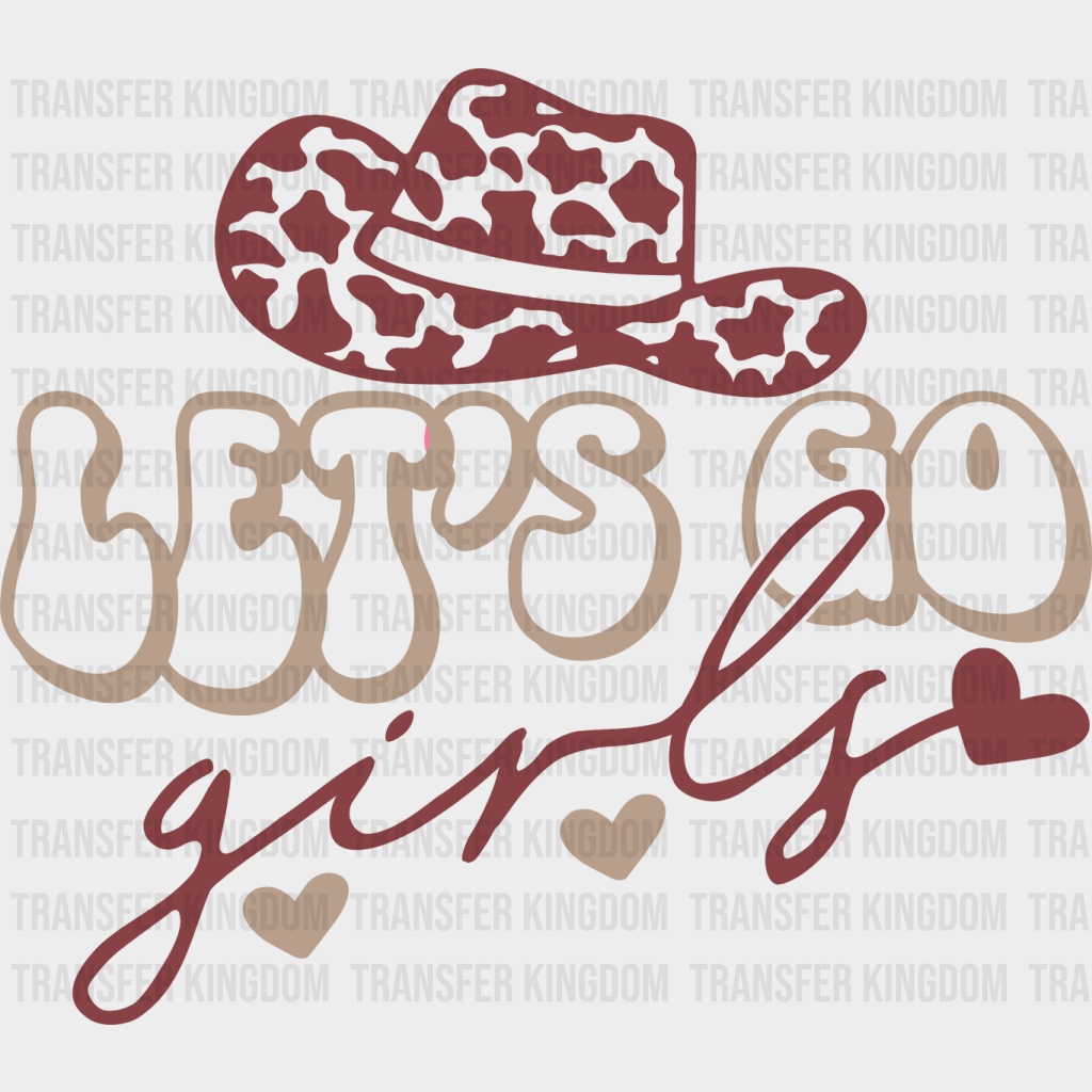 Let’s Go Girls Design - Cowgirl Dtf Transfers