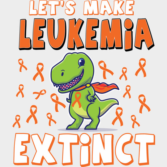 Let’s Make Leukemia Extinct Dinosaur - Leukemia DTF Transfers Adult Unisex - S & M (10’’) / Light Color Design (See