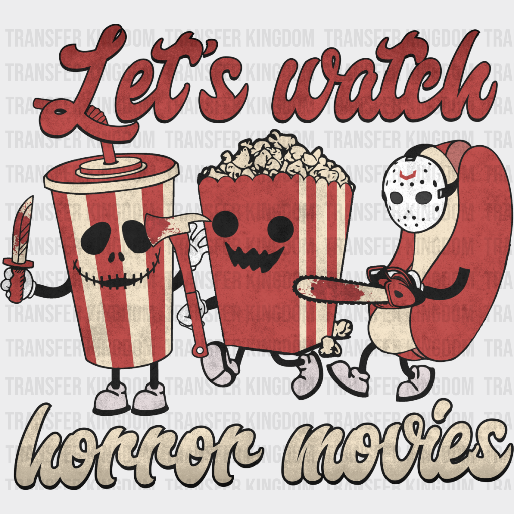 Let’s Watch Horror Movies - Halloween Dtf Transfer Unisex S & M (10’’) / Dark Color Design