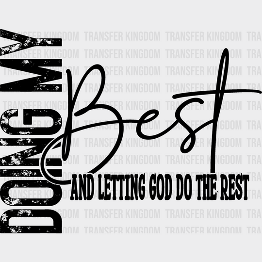 Letting God Do The Best - Christianity Dtf Transfer Unisex S & M (10’’) / Dark Color Design See