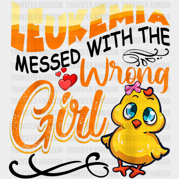 Leukemia Messed With The Wrong Girl - Leukemia DTF Transfers