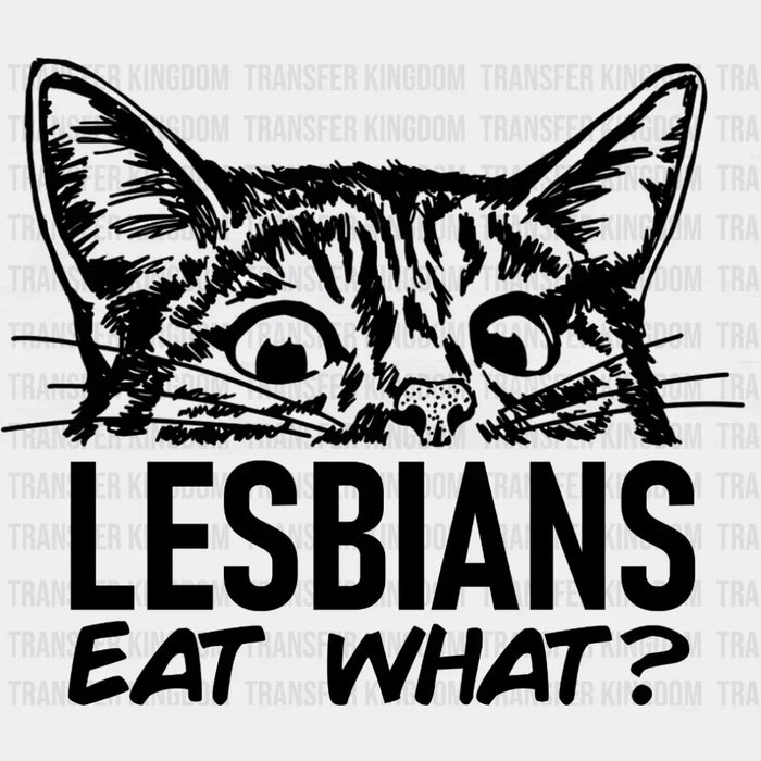 LGBTQ Lesbians Eat What Shirt? - LGBT - Lgbt Support - PRIDE Design - DTF heat transfer