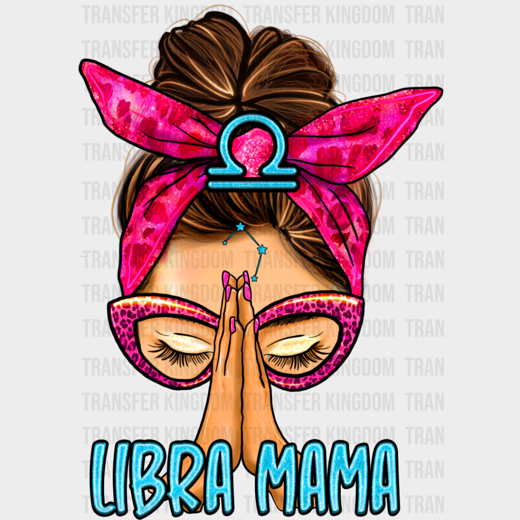 Libra Mama - Zodiac & Horoscopes Dtf Heat Transfer