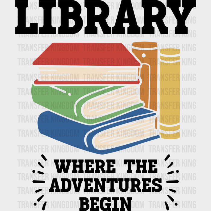 Library, Where The Adventures Begin - Librarian DTF Transfers