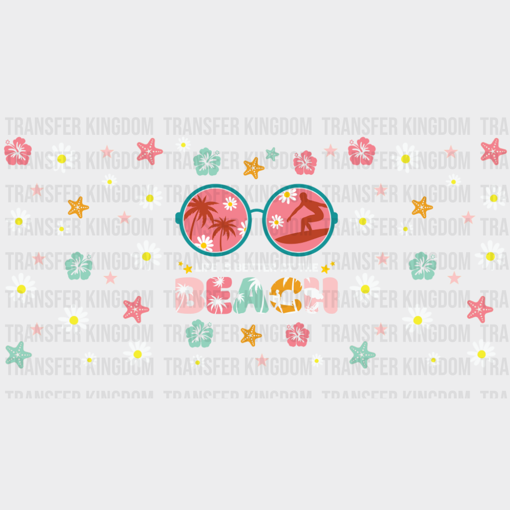 Life Is Better At The Beach Flowers & Starfish - Summer Cup Wrap UV Sticker Permanent UV DTF Decal UVDTF