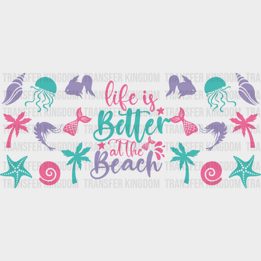 Life Is Better At The Beach Pink Purple & Teal - Summer Cup Wrap UV Sticker Permanent UV DTF Decal UVDTF