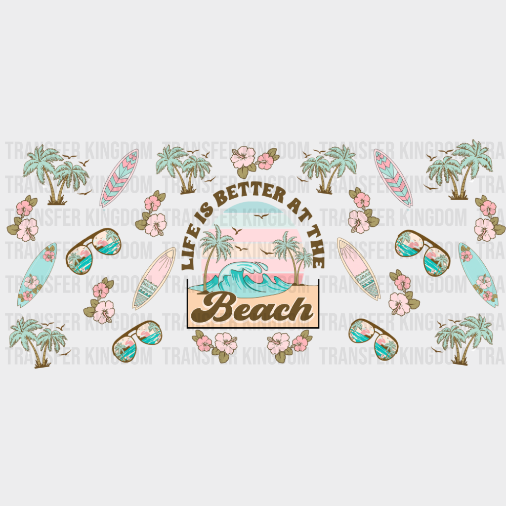 Life Is Better At The Beach Surf Boards - Summer Cup Wrap UV Sticker Permanent UV DTF Decal UVDTF