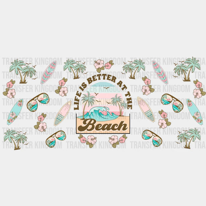 Life Is Better At The Beach Surf Boards - Summer Cup Wrap UV Sticker Permanent UV DTF Decal