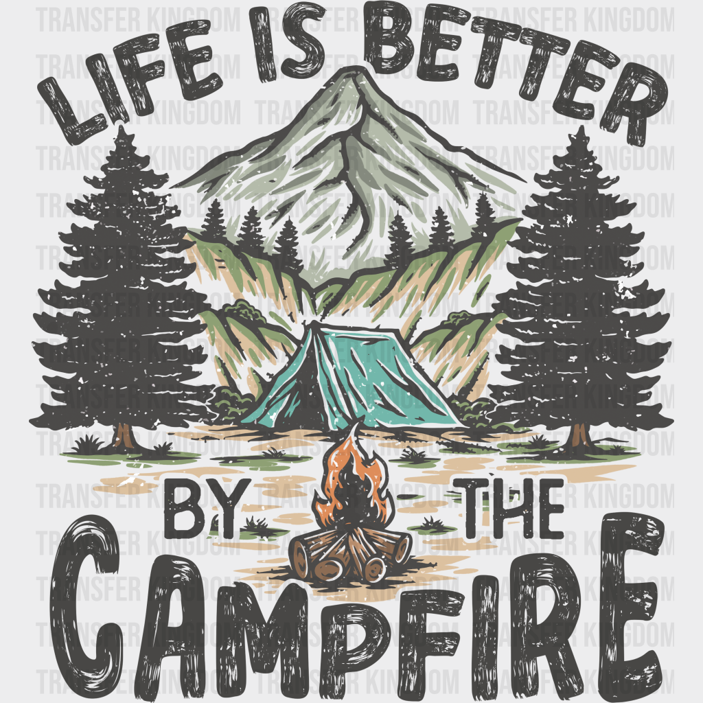 Life Is Better By The Camping Design - Dtf Heat Transfer