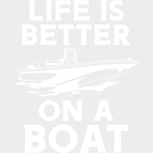 Life Is Better On A Boat - Boating DTF Transfers Adult Unisex - S & M (10’’) / Light Color Design (See Imaging)