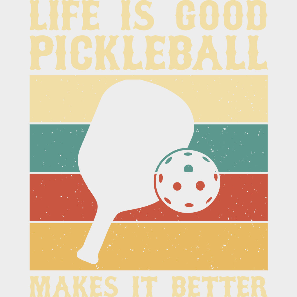 Life Is Good Pickleball Makes It Better B&W - Pickleball DTF Transfers Adult Unisex - S & M (10’’) / Light Color Design