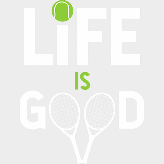 Life Is Good - Tennis DTF Transfers Adult Unisex - S & M (10’’) / Light Color Design (See Imaging)