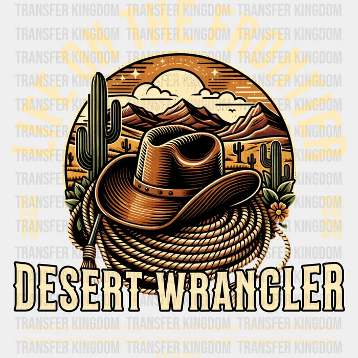 Life On The Frontier Design - Rodeo DTF Transfers