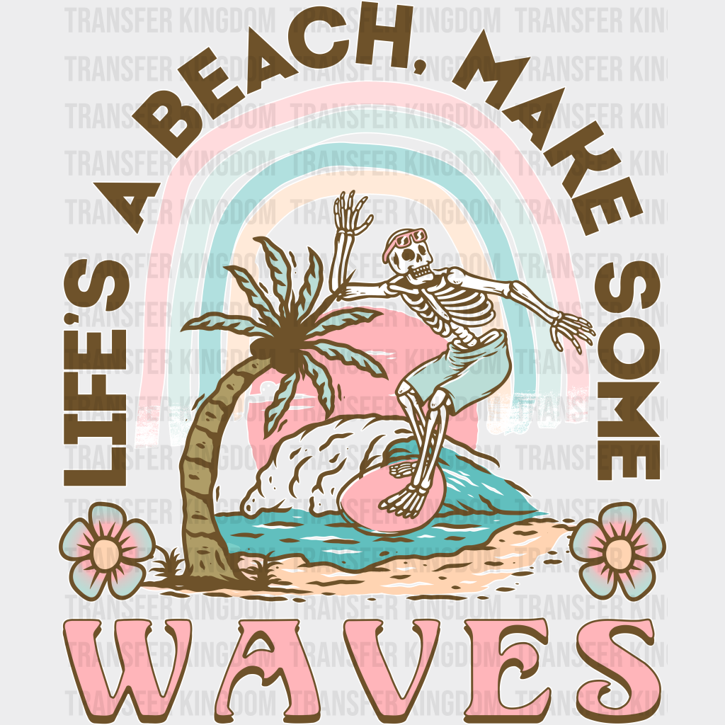 Life’s A Beach Make Some Waves Summer Dtf Transfer Unisex - S & M (10’) / Light Color Design