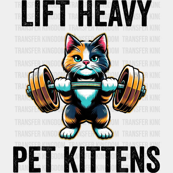 Lift Heavy Pet Kittens B&W - GYM DTF Heat Transfer