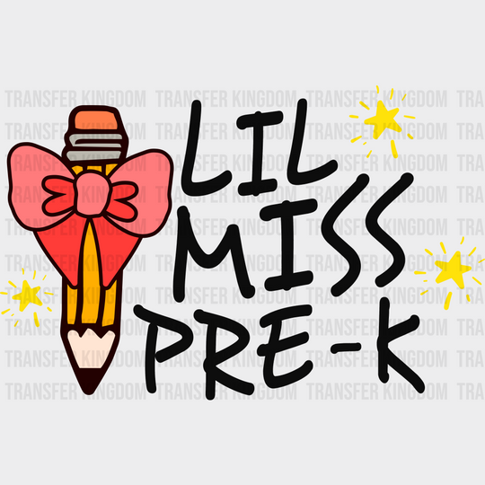 Lil Miss Pre-K Design - Dtf Heat Transfer Unisex S & M (10’’) / Dark Color See Imaging