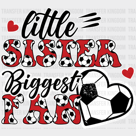 Little Sister Biggest Fan - Soccer Dtf Heat Transfer Unisex S & M (10’’) / Light Color Design