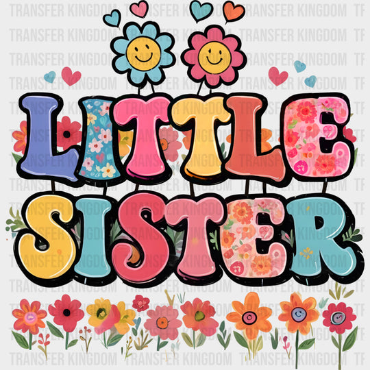 Little Sister, Flowers - Sister DTF Transfers transfer-kingdom Dark Color Design (See Imaging)