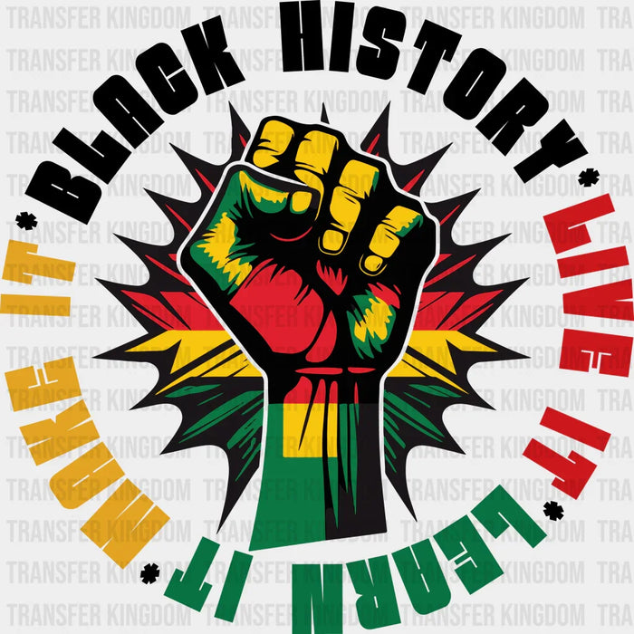 Live It Learn It Make It - BLM DTF Transfer