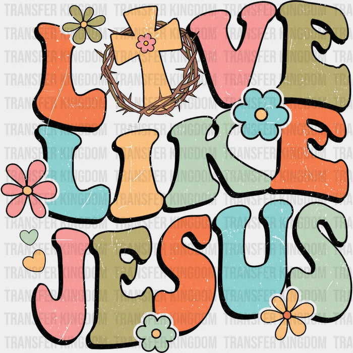 Live Like Jesus Retro Design - Christianity DTF Transfer
