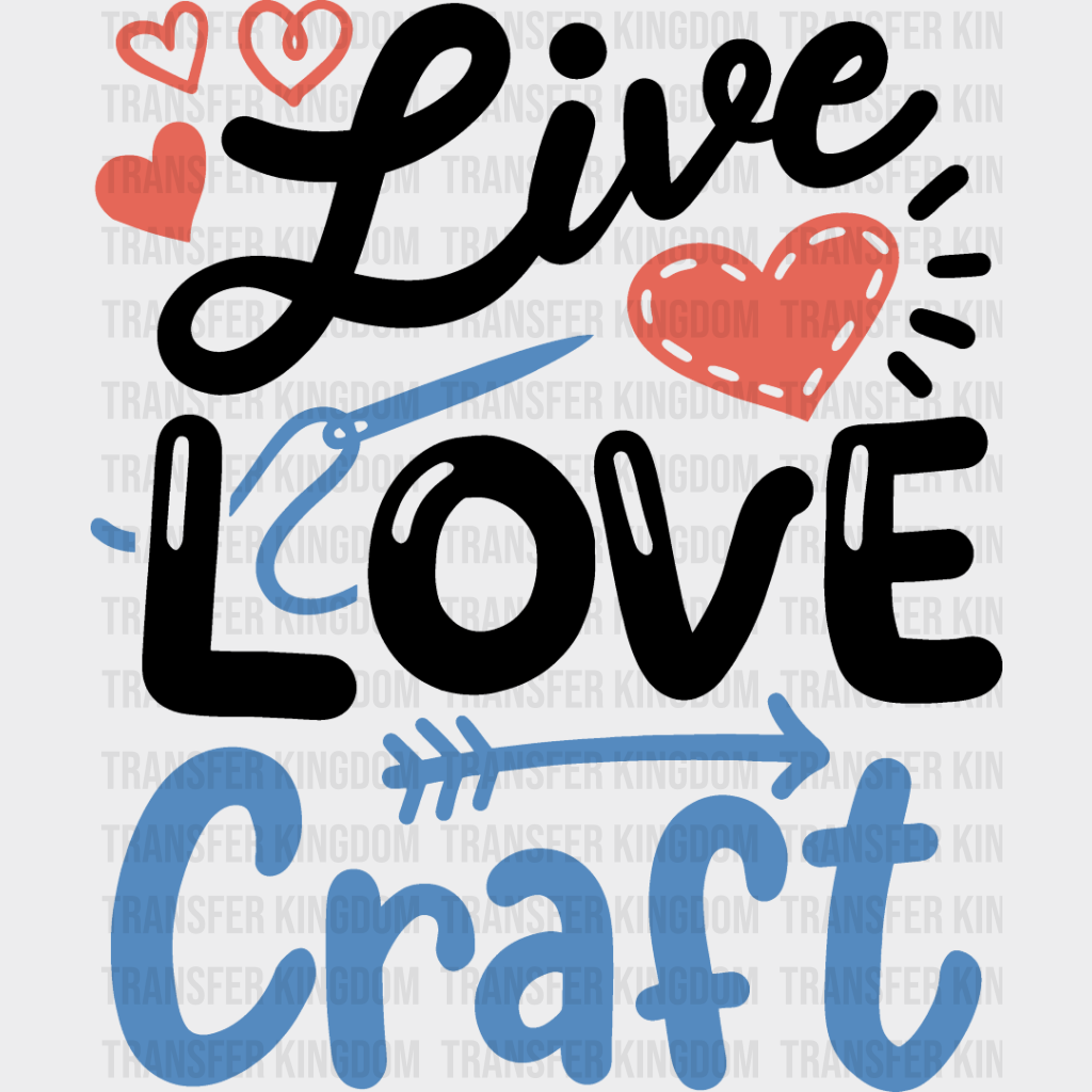 Live Love Craft Design - Crafting Dtf Heat Transfer Unisex S & M (10’’) / Dark Color See Imaging