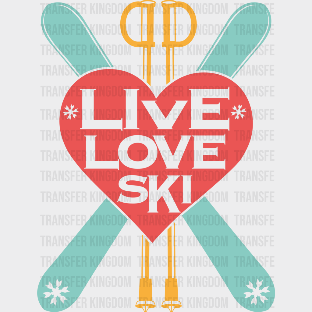 Live Love Ski - Skiing Dtf Heat Transfer