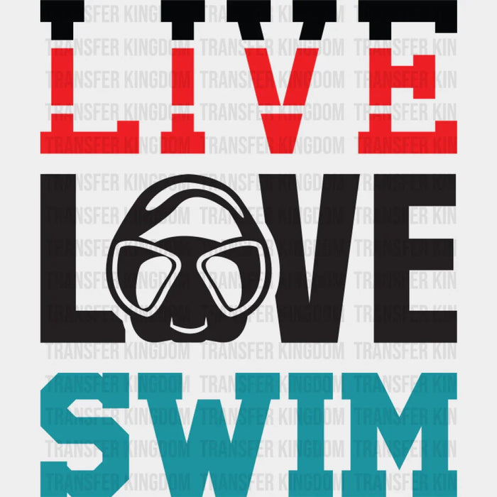 Live Love Swim - Swimming DTF Transfer