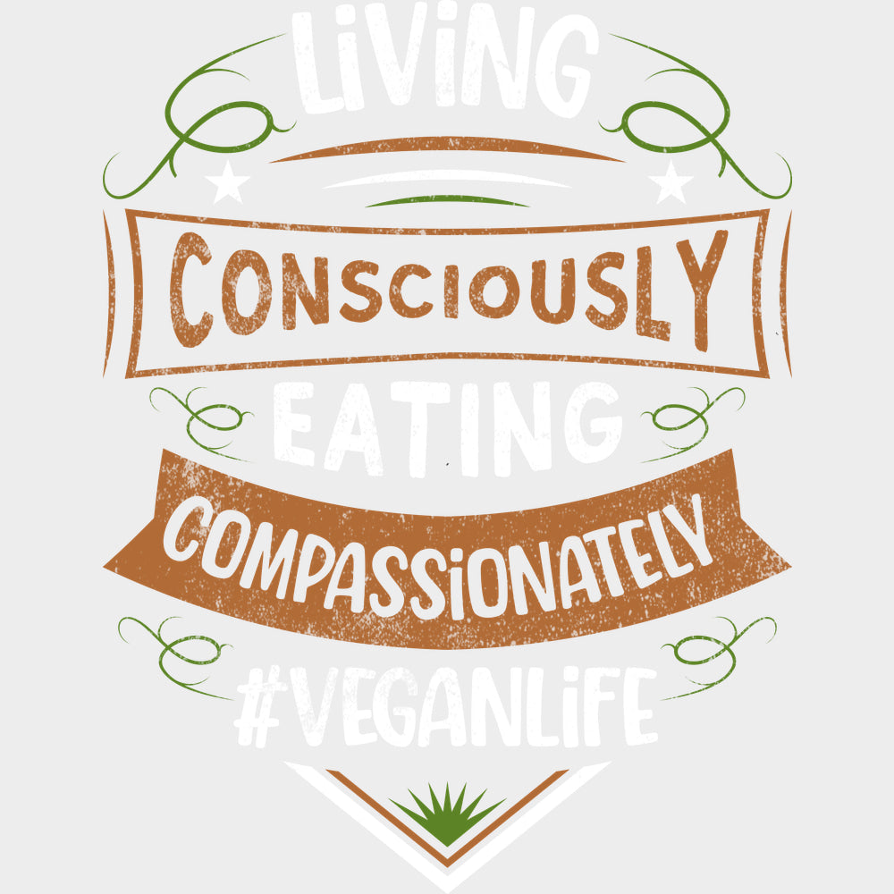 Living Consciously Eating Compassionately - Vegan DTF Transfers - Adult Unisex - S & M (10’’) / Light Color Design (See
