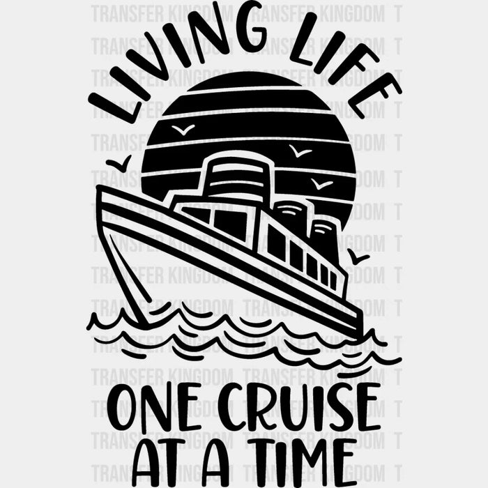 Living Life - Family Cruise DTF heat transfer