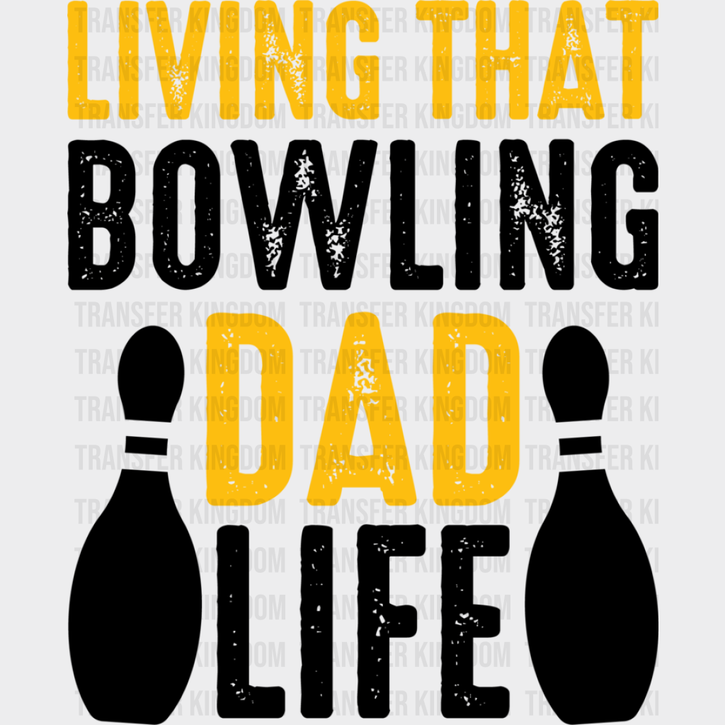 Living That Bowling Dad Life - Dtf Heat Transfer Unisex S & M (10’’) / Dark Color Design (See