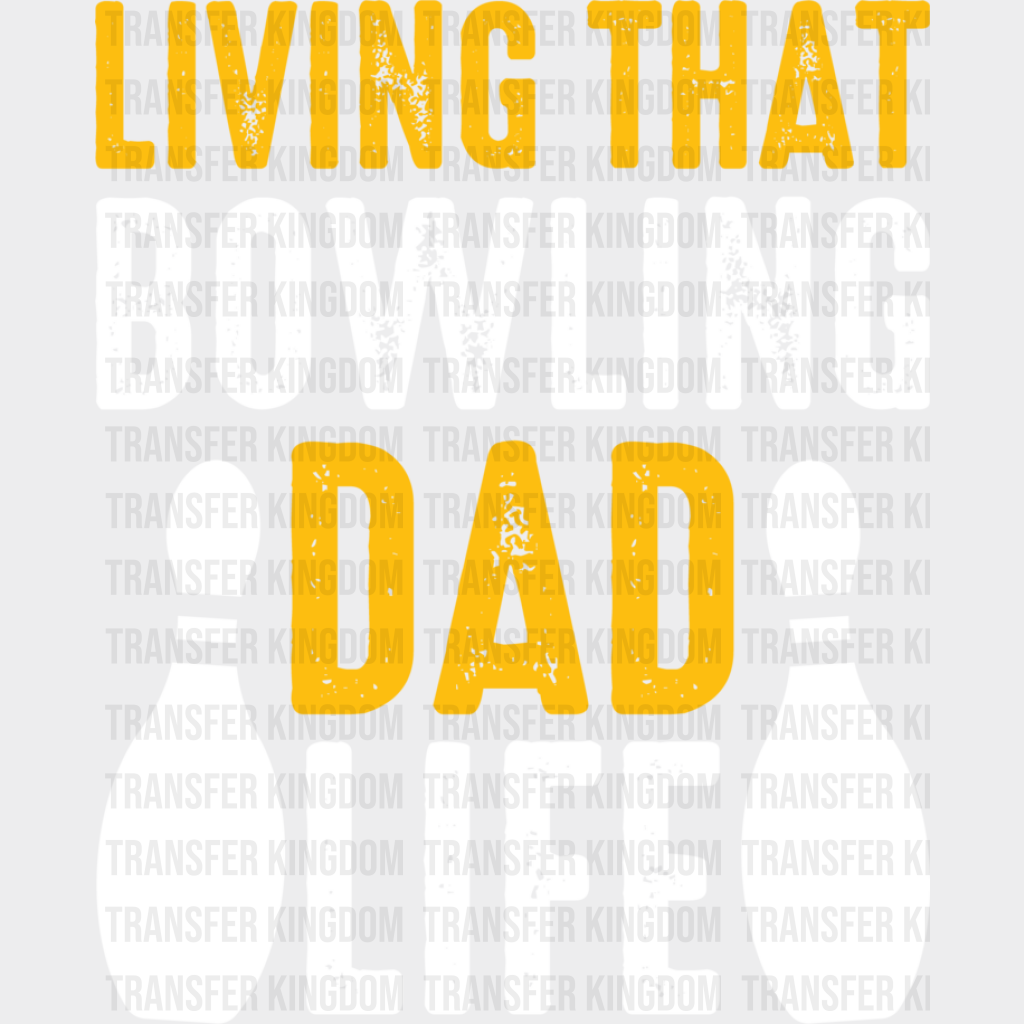 Living That Bowling Dad Life - Dtf Heat Transfer Unisex S & M (10’’) / Light Color Design (See