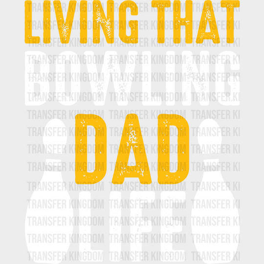 Living That Bowling Dad Life - Dtf Heat Transfer Unisex S & M (10’’) / Light Color Design (See