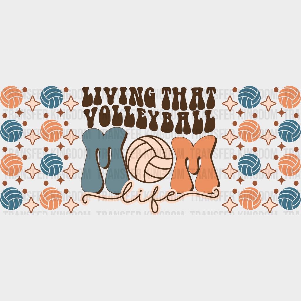 Living That Volleyball Mom Life - Cup Wrap Uv Sticker Permanent Dtf Decal