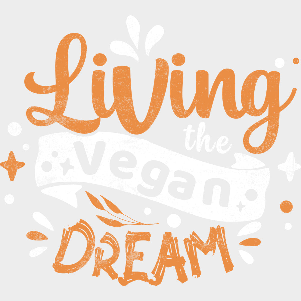 Living The Vegan Dream - Vegan DTF Transfers - Adult Unisex - S & M (10’’) / Light Color Design (See Imaging)