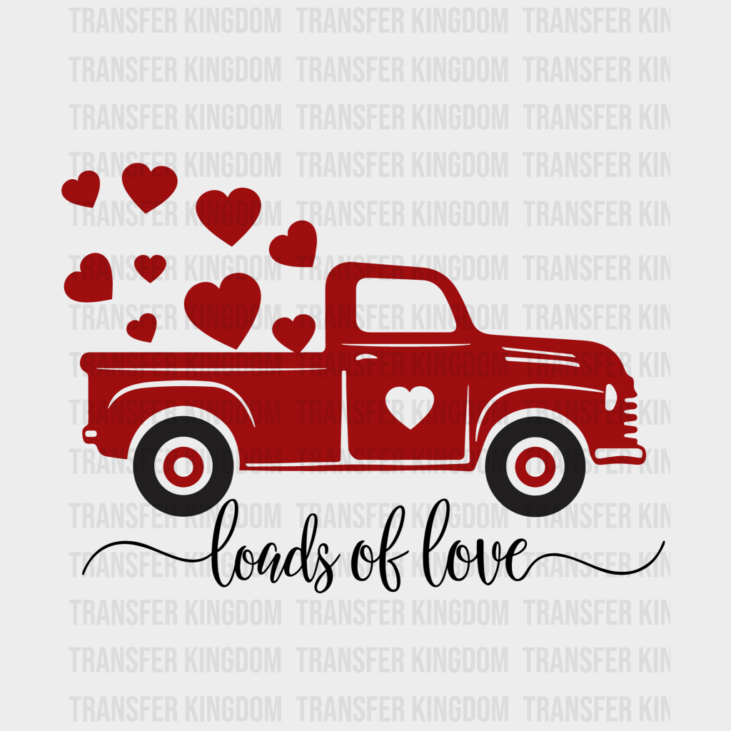 Loads Of Love Truck Valentines Day Design - Dtf Heat Transfer