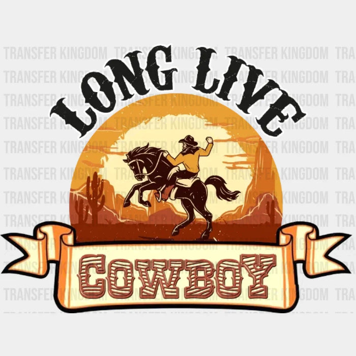 Long Live Cowboy DTF Transfer
