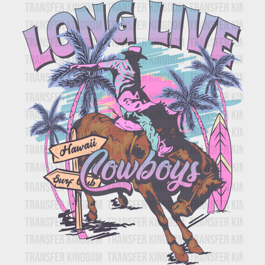 Long Live Cowboys - Cowboy Dtf Transfer Unisex S & M (10’’) / Dark Color Design See Imaging