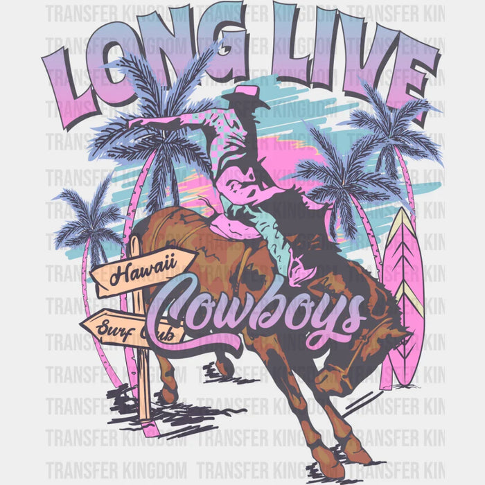 Long Live Cowboys - Cowboy DTF Transfer